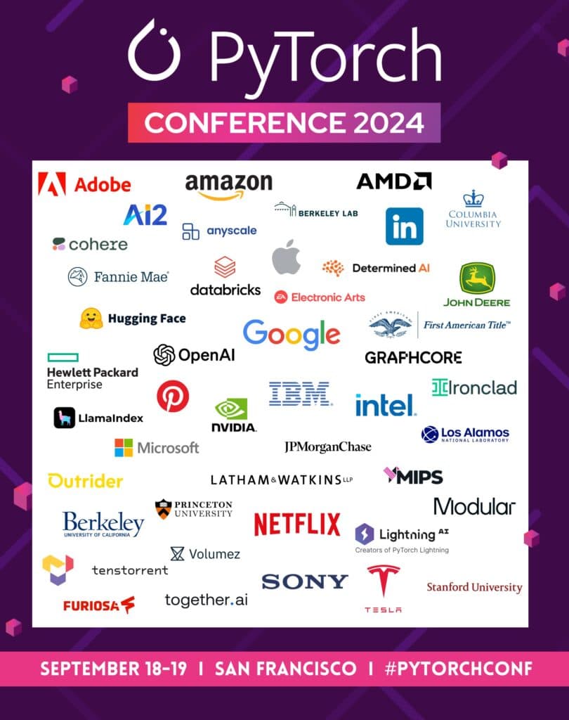 PyTorch Conference 2024 September 18 - 19 San Francisco #PyTorchConf