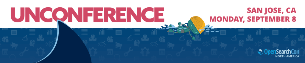 Graphic of water showing a shark fin and a green man swimming that says Unconference. San Jose, CA. Monday, September 8. OpenSearchCon North America.